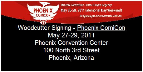 Woodcutter Signing at Phoenix Comicon this Weekend!