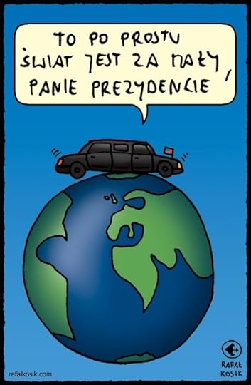 Świat jest za mały