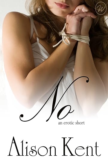 NO by Alison Kent