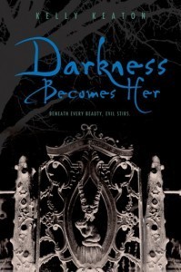 Darkness Becomes Her by Kelly Keaton