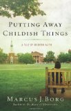 Putting Away Childish Things: A Tale of Modern Faith