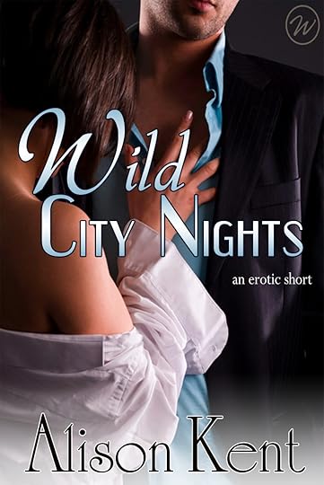 Wild City Nights by Alison Kent