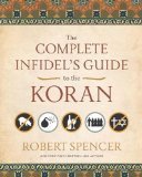 The Complete Infidel's Guide to the Koran