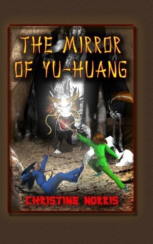 The Mirror of Yu-Huang by Christine Norris