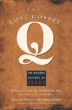 The Lost Gospel Q: The Original Sayings of Jesus