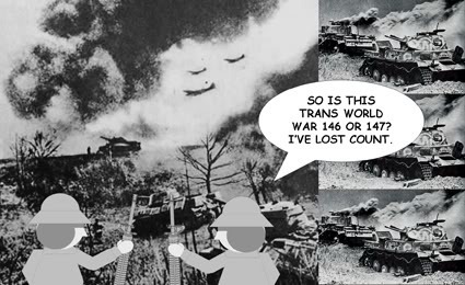 Comic Strip Image Of War Scene, with one soldier asking another 'Is this Trans World War 146 Or 147? I've lost count'
