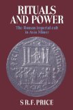 Rituals and Power: The Roman Imperial Cult in Asia Minor