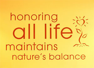 honoring all life maintains nature's balance