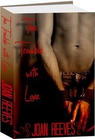 Joan Reeves Trouble With Love