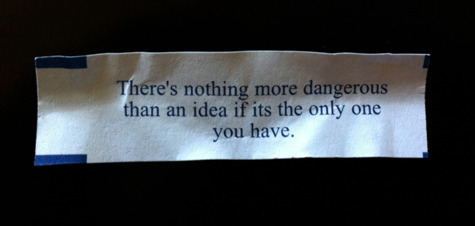 Fortune reads: 'There's nothing more dangerous than an idea if it's the only one you have.'