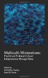 Multi Culti Mixterations:: Playful and Profound Cultural Interpretations Through Haiku (Volume 1)