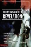 Four Views on the Book of Revelation [4 VIEWS ON THE BK OF REVELATIO]