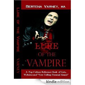 Lure of the Vampire: A Pop Culture Reference Book of Lists, Websites, and Very Telling Essays