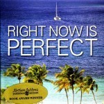 Right Now Is Perfect