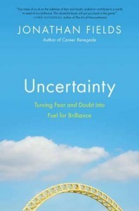 Uncertainty by Jonathan Fields
