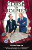 Close to Holmes: A look at the connections between historical London, Sherlock Holmes and Sir Arthur Conan Doyle