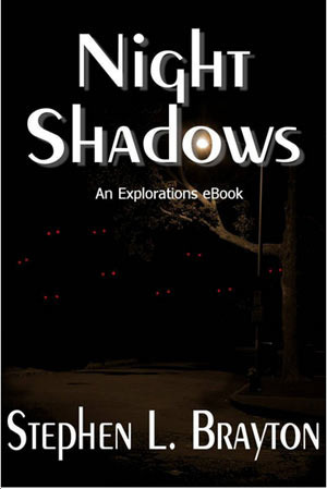 Night Shadows by Stephen L. Brayton