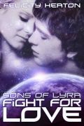 Sons of Lyra: Fight For Love - Sci-Fi Romance Ebook