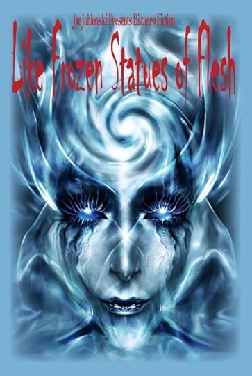 Like Frozen Statues of Flesh