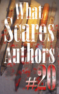 What Scares Author #20: Dana Taylor