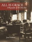All Is Grace: A Biography of Dorothy Day