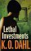 Lethal Investments by Kjell Ola Dahl