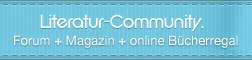 Literatur-Community. Magazin + Forum + online Bücherregal