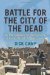 Battle for the City of the Dead In the Shadow of the Golden Dome, Najaf, August 2004 by Dick Camp