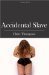 Accidental Slave by Claire Thompson