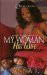 My Woman His Wife  by Anna J.