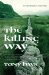 The Killing Way (Arthurian Mysteries, #1) by Tony Hays