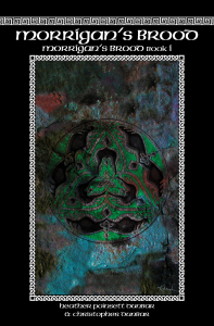 Morrigan's Brood: Morrigan's Brood Book I