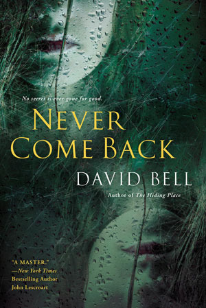 Never Come Back by David Bell