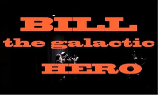 Alex Cox Directs Bill, the Galactic Hero