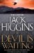 A Devil is Waiting by Jack Higgins