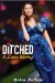 Ditched A Love Story by Robin Mellom