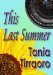 This Last Summer by Tania Tirraoro