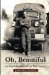 Oh, Beautiful An American Family in the 20th Century by John Paul Godges