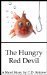 The Hungry Red Devil by C.D. Reimer