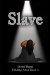 Slave by Sherri Hayes