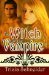The Witch And The Vampire by Tricia Schneider