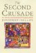 The Second Crusade Extending the Frontiers of Christendom by Jonathan Phillips