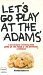 Let's Go Play at the Adams' by Mendal W. Johnson