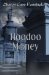 Hoodoo Money by Sharon Cupp Pennington