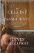 The Cellist of Sarajevo by Steven Galloway