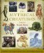 The Mythical Creatures Bible Everything You Ever Wanted To Know About Mythical Creatures by Brenda Rosen