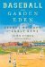 Baseball in the Garden of Eden The Secret History of the Early Game by John Thorn