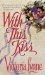 With this Kiss by Victoria Lynne