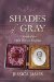 Shades of Gray A Novel of the Civil War in Virginia by Jessica James