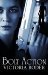 Bolt Action by Victoria Roder